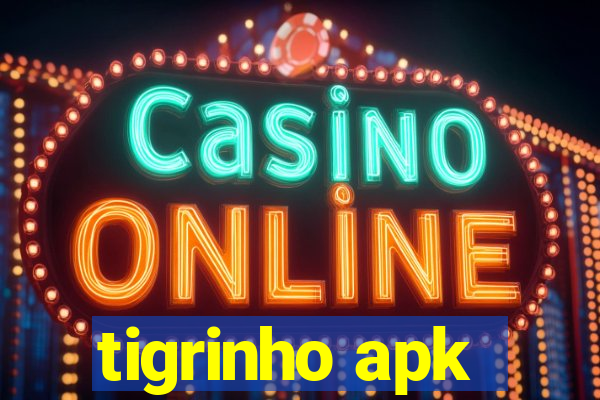 tigrinho apk