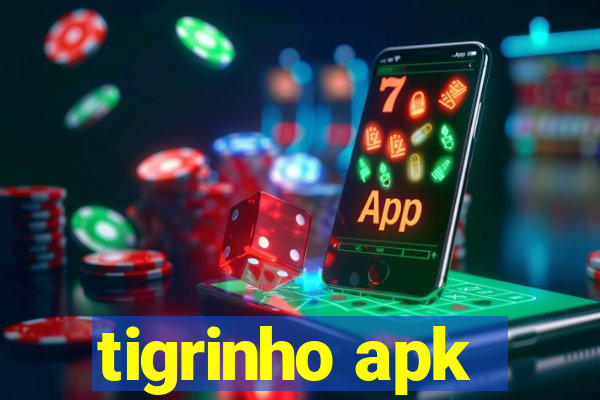 tigrinho apk