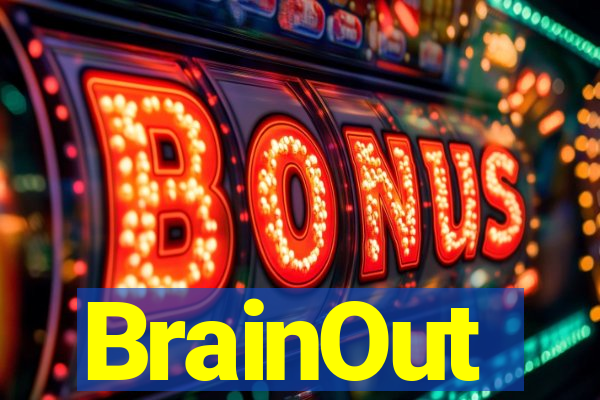 BrainOut