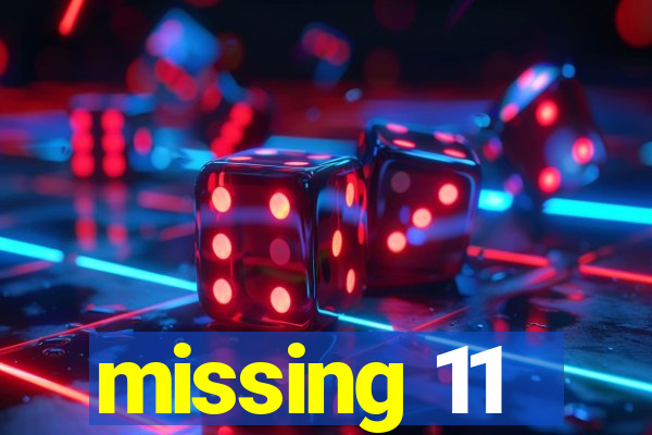 missing 11