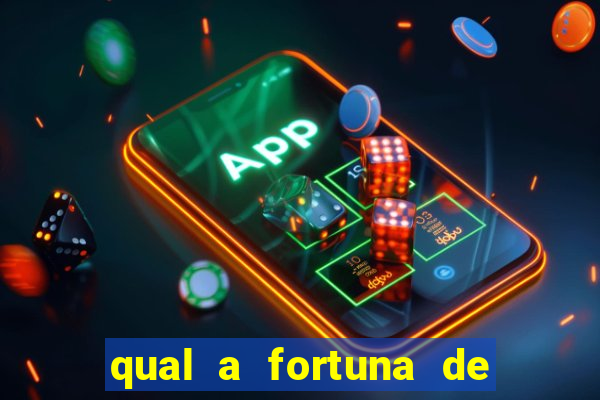 qual a fortuna de aloisio chulapa