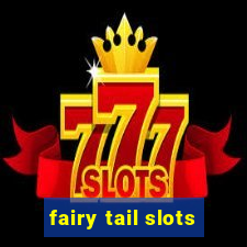 fairy tail slots