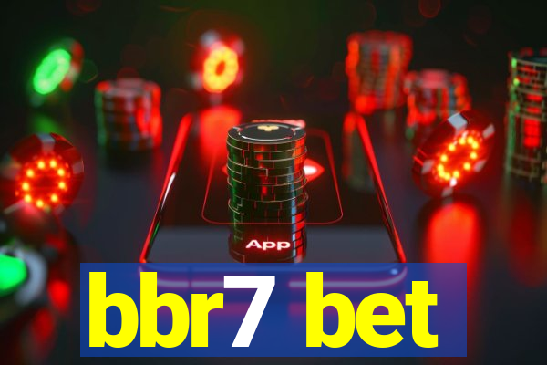 bbr7 bet