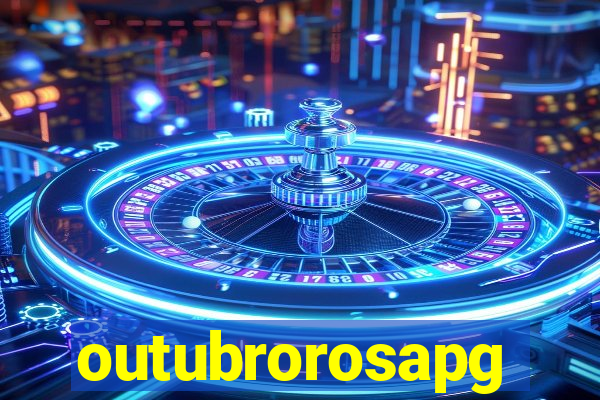 outubrorosapg