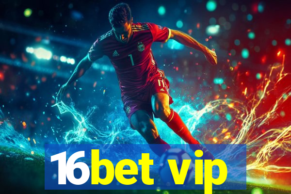 16bet vip