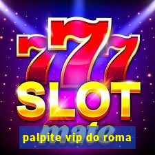 palpite vip do roma