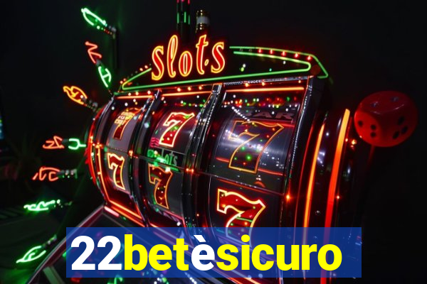 22betèsicuro