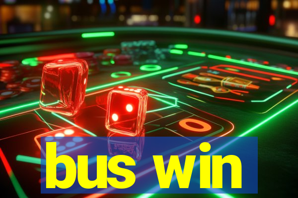 bus win