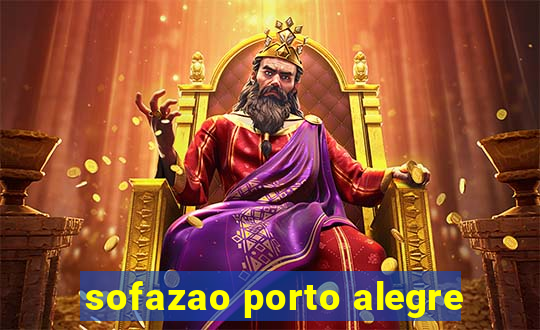 sofazao porto alegre