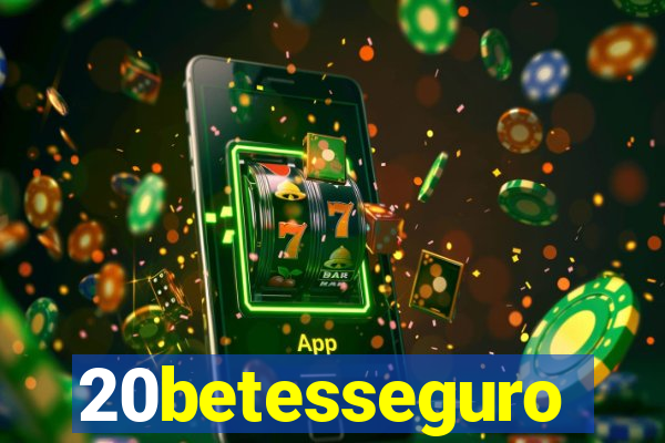 20betesseguro