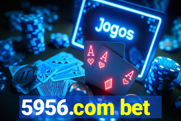 5956.com bet