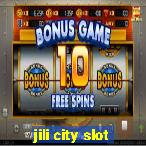 jili city slot