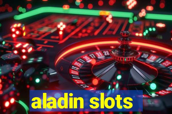 aladin slots