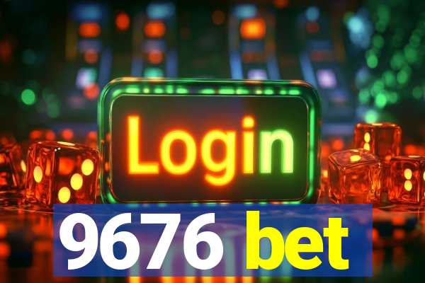 9676 bet