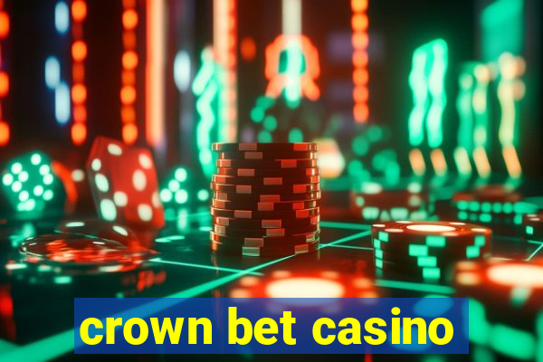 crown bet casino