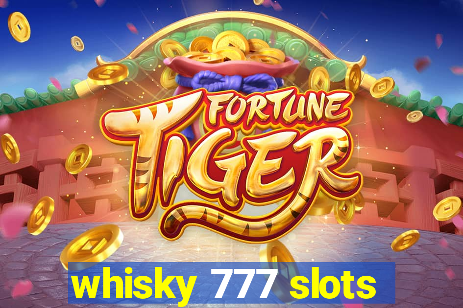 whisky 777 slots