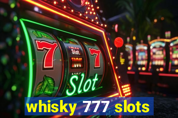 whisky 777 slots