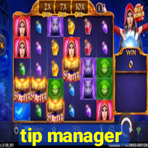 tip manager