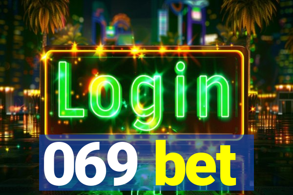 069 bet