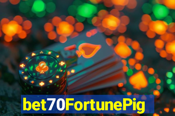 bet70FortunePig