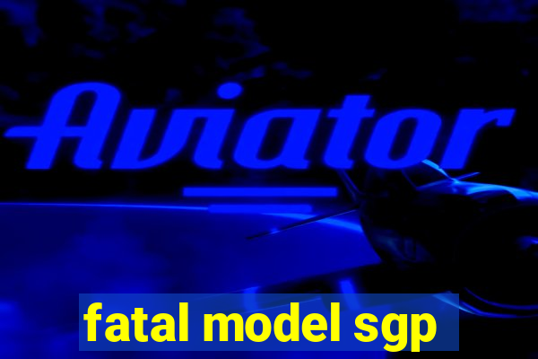 fatal model sgp