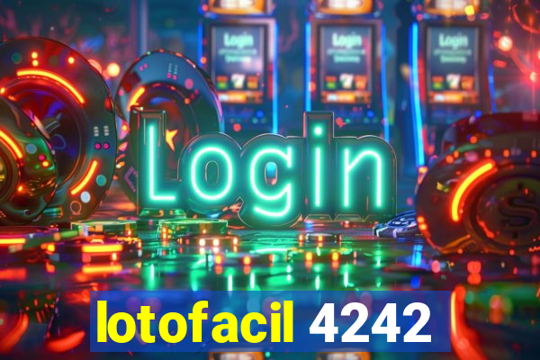 lotofacil 4242