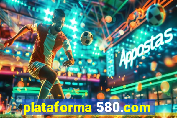 plataforma 580.com