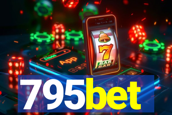 795bet