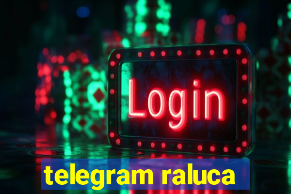 telegram raluca