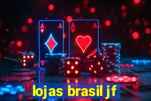 lojas brasil jf