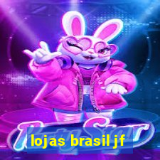 lojas brasil jf