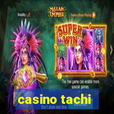 casino tachi