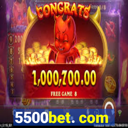 5500bet. com