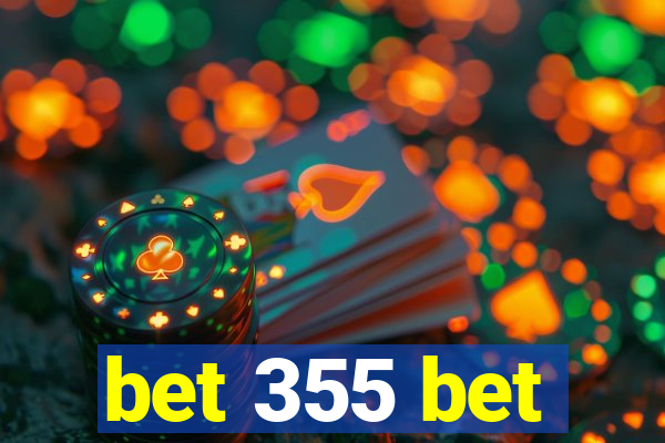 bet 355 bet