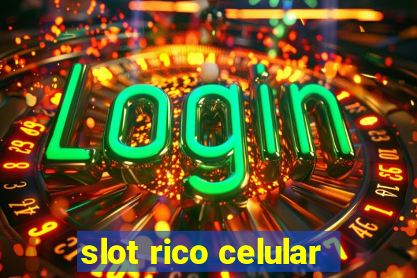 slot rico celular