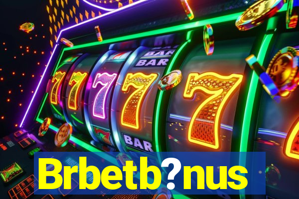 Brbetb?nus