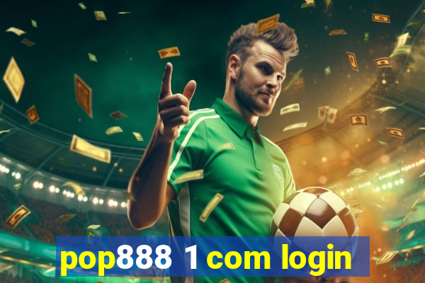 pop888 1 com login