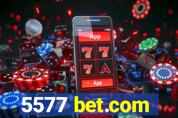 5577 bet.com