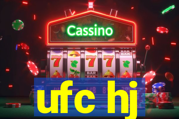 ufc hj