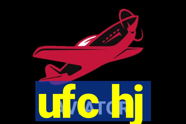 ufc hj