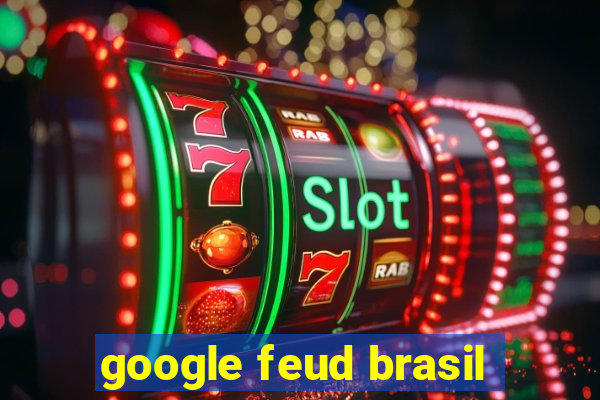 google feud brasil