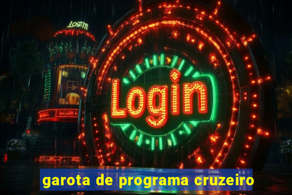 garota de programa cruzeiro