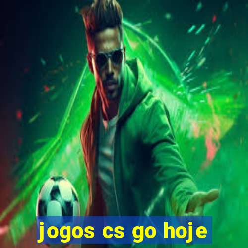 jogos cs go hoje