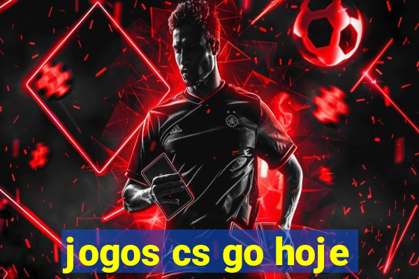 jogos cs go hoje