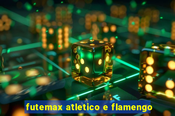 futemax atletico e flamengo