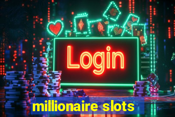 millionaire slots