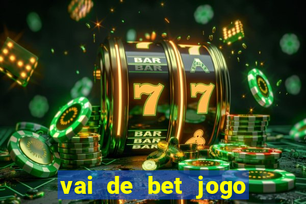 vai de bet jogo do gusttavo lima