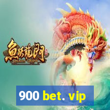 900 bet. vip