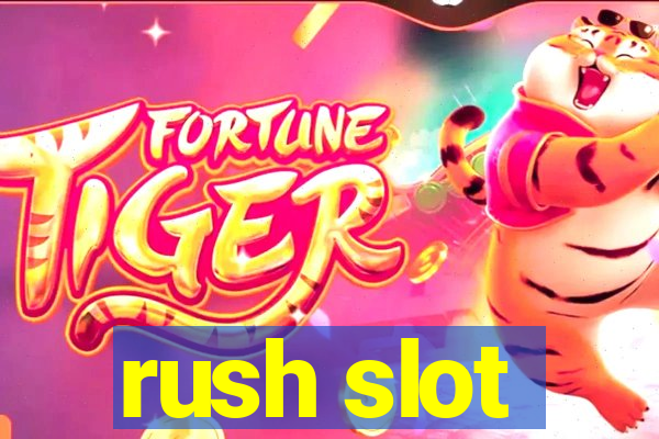 rush slot