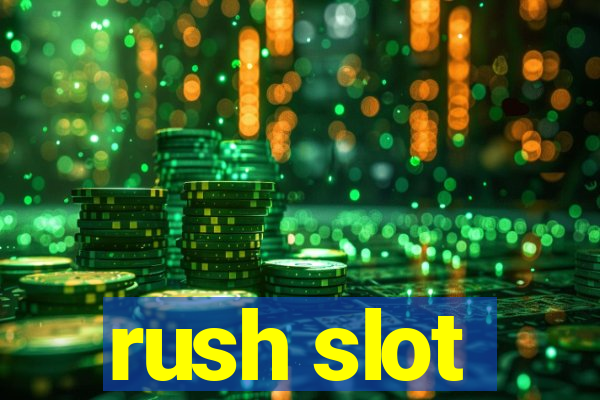 rush slot